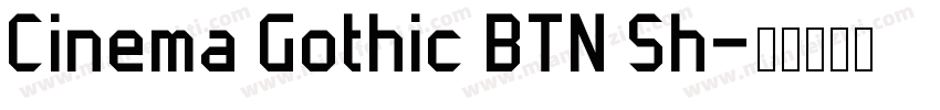Cinema Gothic BTN Sh字体转换